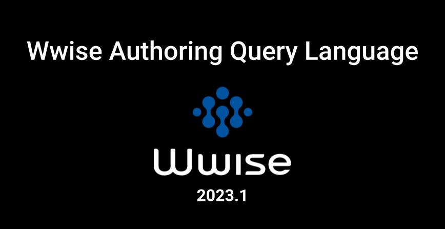 WAQL 2.0 | Audiokinetic Blog